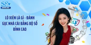 Lô Xiên Là Gì - Đánh Gục Nhà Cái Bằng Bộ Số Đỉnh Cao